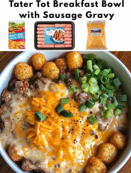 Tater Tot Breakfast Bowl with Sausage Gravy Ingredients: - 1 pound breakfast sausage - 1/4 cup all-p...