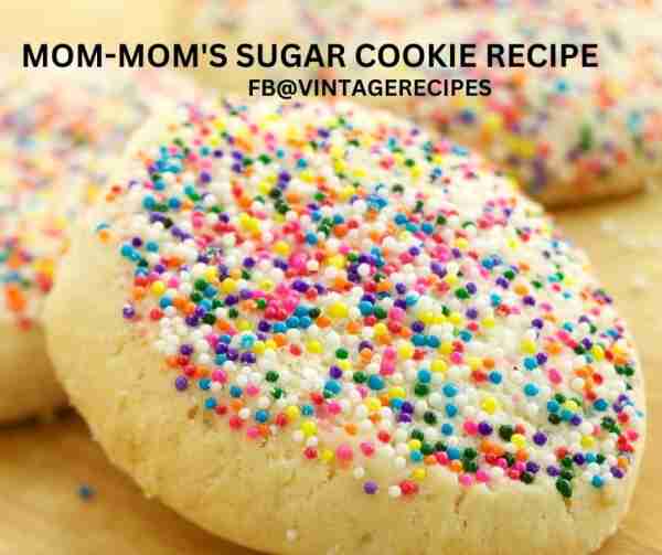 MOM-MOM'S SUGAR COOKIE RECIPE 1 cup butter 2 cups sugar 4 eggs 2 Tablespoons milk 4 teaspoons bakin...