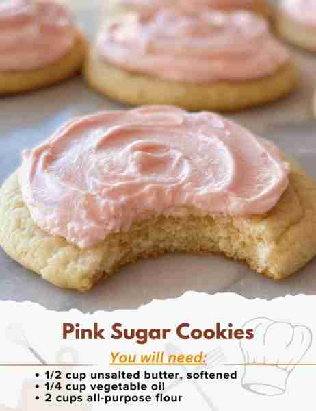 Pink Sugar Cookies Ingredients: - 1/2 cup unsalted butter, softened - 1/4 cup vegetable oil - 1/2 cu...