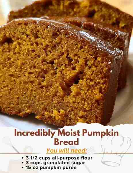 Incredibly Moist Pumpkin Bread 🎃🍞 Ingredients: - 3 1/2 cups all-purpose flour - 3 cups granulated...