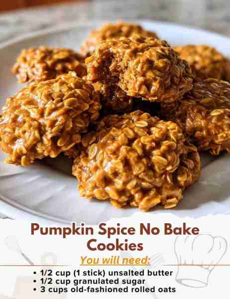 Pumpkin Spice No Bake Cookies Ingredients: - 1/2 cup (1 stick) unsalted butter - 1/2 cup granulated...