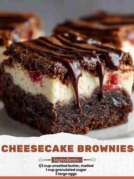 Cheesecake Brownies Ingredients: 1/2 cup unsalted butter, melted 1 cup granulated sugar 2 large eggs