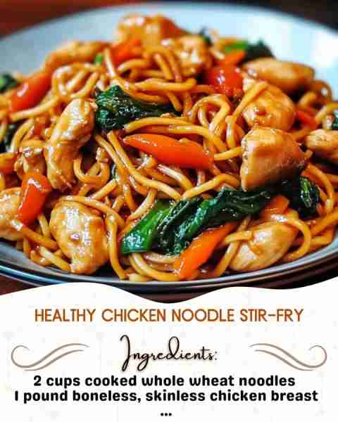 Healthy Chicken Noodle Stir-Fry Ingredients: 2 cups cooked whole wheat noodles 1 pound boneless, sk...