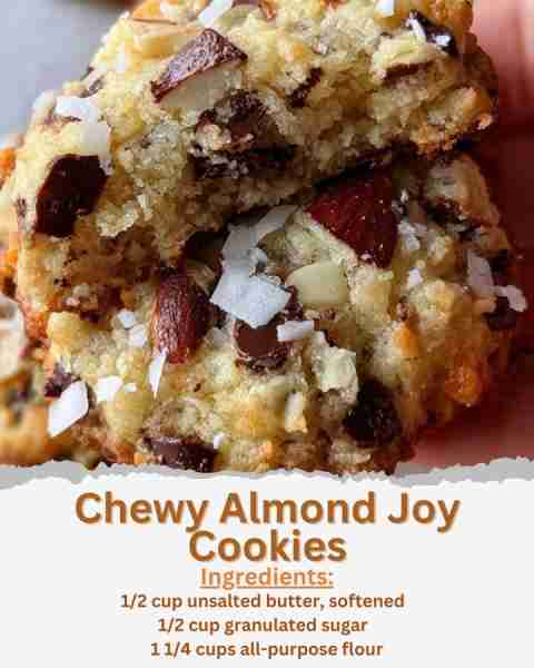 Chewy Almond Joy Cookies Ingredients: - 1/2 cup unsalted butter, softened - 1/2 cup granulated sugar...