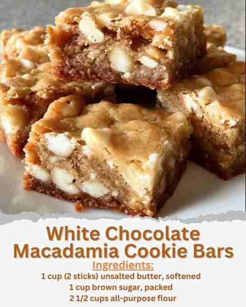 White Chocolate Macadamia Cookie Bars Ingredients: - 1 cup (2 sticks) unsalted butter, softened - 1...