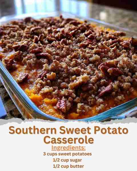 Southern Sweet Potato Casserole Ingredients: - 3 cups sweet potatoes - 1/2 cup sugar - 1/2 cup butte...