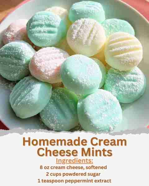 Homemade Cream Cheese Mints Ingredients: - 8 oz cream cheese, softened - 2 cups powdered sugar - 1 t...