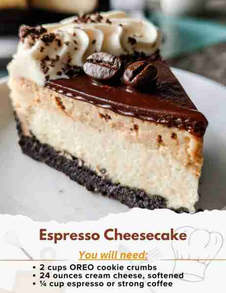 Espresso Cheesecake Ingredients: Crust: - 2 cups OREO cookie crumbs (not double stuffed, about 20 co...