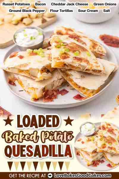 This Loaded Baked Potato Quesadilla combines crispy bacon, melty cheese, tender potatoes, and green...