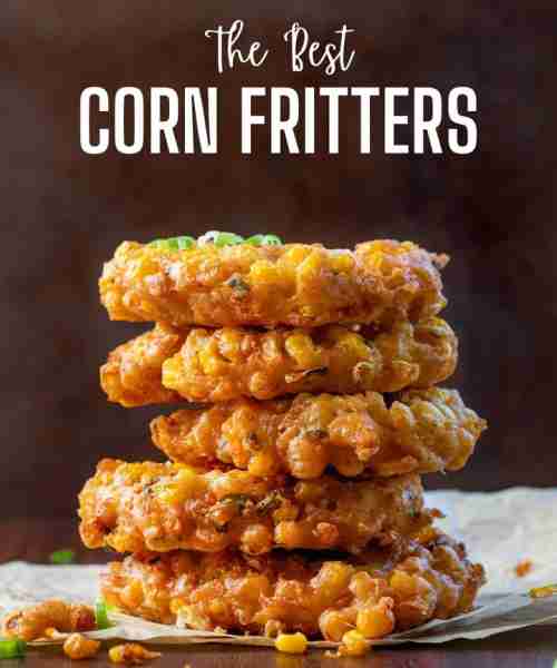You may never try a better Sweet Corn Fritter than this one!