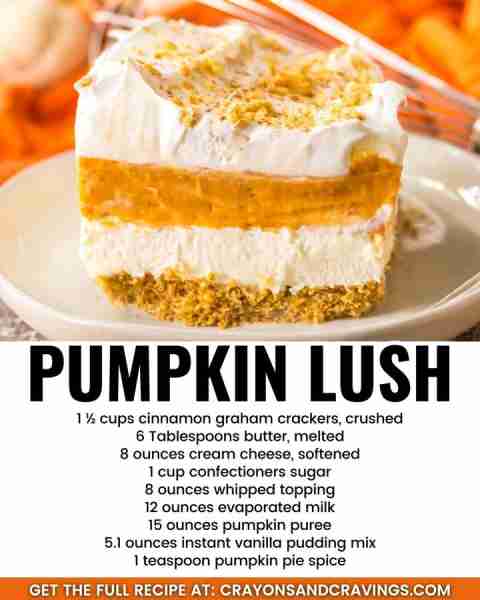 NO-BAKE PUMPKIN LUSH 🧡 ▢ 1 ½ cups cinnamon graham crackers crushed ▢ 6Tablespoons butter melted ▢ 8...