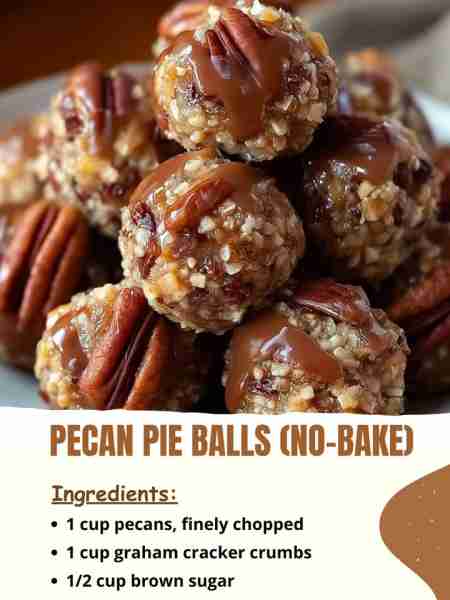 Pecan Pie Balls (No-Bake) Ingredients 1 cup pecans, finely chopped 1 cup graham cracker crumbs ½ cu...