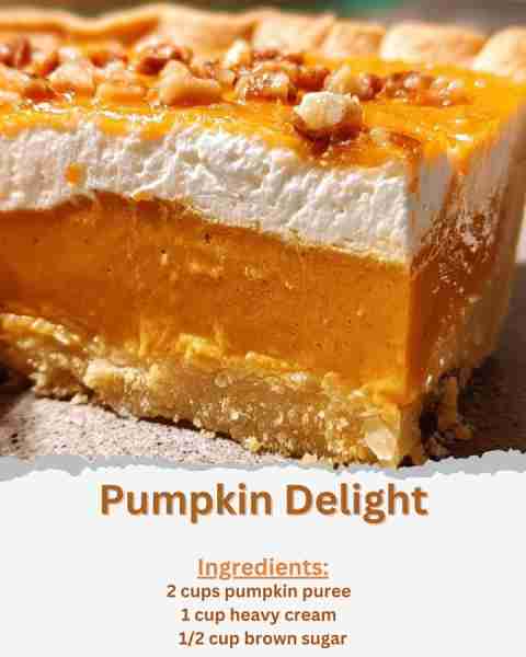Pumpkin Delight Ingredients: - 2 cups pumpkin puree - 1 cup heavy cream - 1/2 cup brown sugar - 1 te...