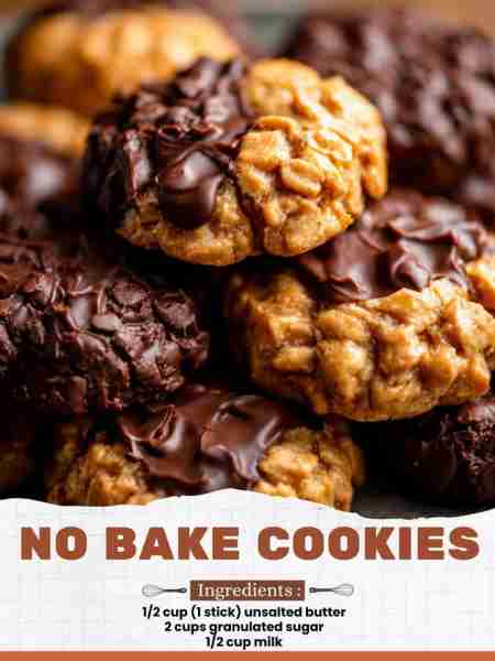 No Bake Cookies Ingredients: ½ cup (1 stick) unsalted butter 2 cups granulated sugar ½ cup milk