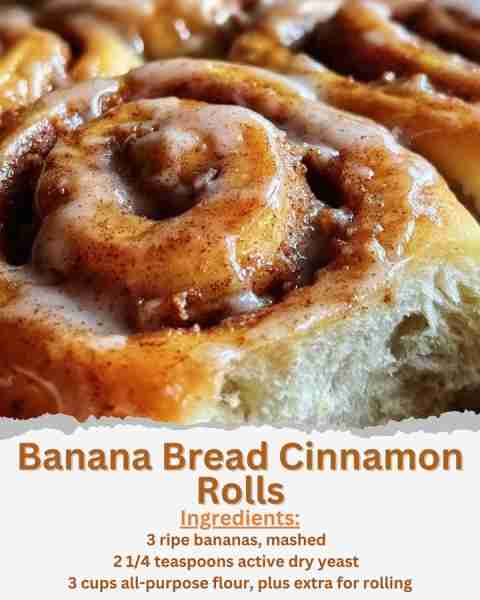Banana Bread Cinnamon Rolls Ingredients: - 3 ripe bananas, mashed - 2 1/4 teaspoons active dry yeast...