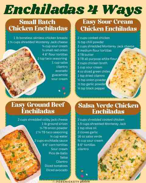 ENCHILADAS - 4 different ways! 1. Small Batch Chicken Enchiladas 1 lb boneless skinless chicken brea...