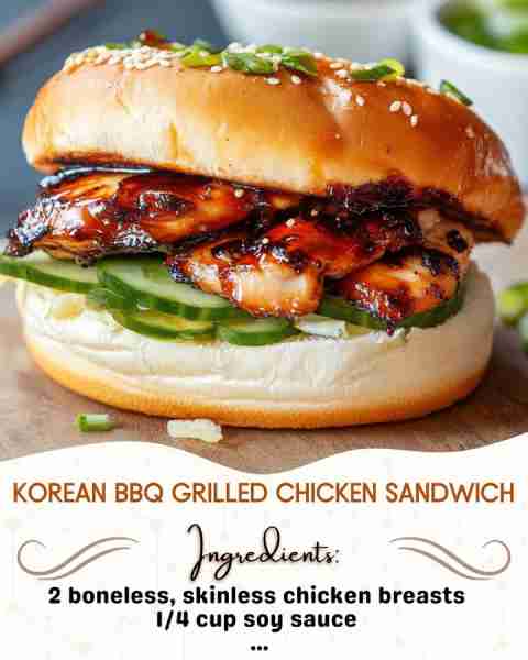 Korean BBQ Grilled Chicken Sandwich Ingredients: 2 boneless, skinless chicken breasts (about 1 pound...