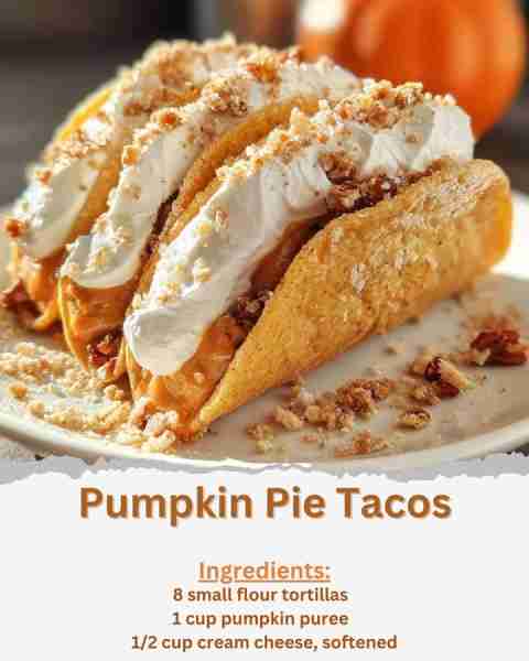 Pumpkin Pie Tacos Ingredients: - 8 small flour tortillas - 1 cup pumpkin puree - 1/2 cup cream chees...