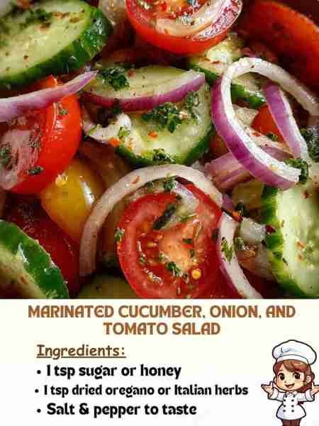 Marinated Cucumber, Onion, and Tomato Salad Ingredients 1 tsp sugar or honey 1 tsp dried oregano or...
