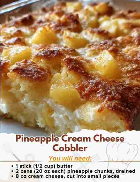 Pineapple Cream Cheese Cobbler Ingredients: - 1 stick (1/2 cup) butter - 1 egg, lightly beaten - 1 c...