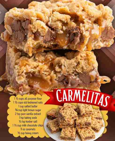 EASY CARMELITAS! 1 ½ cups all purpose flour 1 ½ cups old fashioned oats 1 cup salted butter ¾ cup li...