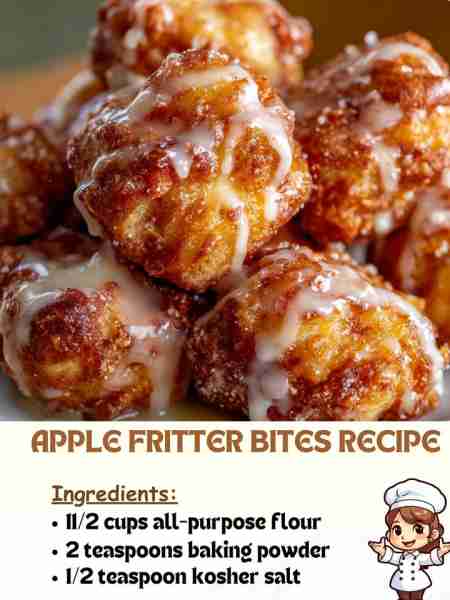 Apple Fritter Bites Recipe Ingredients 1½ cups all-purpose flour 2 teaspoons baking powder ½ teaspoo...