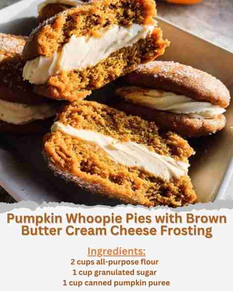 Pumpkin Whoopie Pies with Brown Butter Cream Cheese Frosting Ingredients: - 2 cups all-purpose flour...