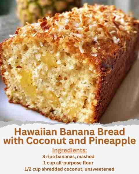 Hawaiian Banana Bread with Coconut and Pineapple Ingredients: - 3 ripe bananas, mashed - 1 cup all-p...