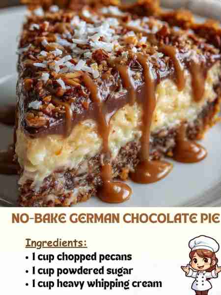 No-Bake German Chocolate Pie Ingredients 1 cup chopped pecans 1 cup powdered sugar 1 cup heavy whip...
