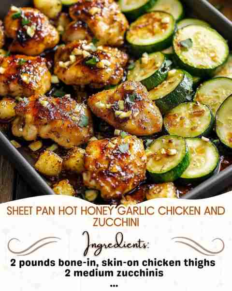 Sheet Pan Hot Honey Garlic Chicken and Zucchini Ingredients: 2 pounds bone-in, skin-on chicken thigh...