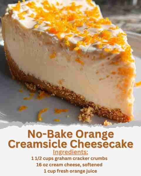 No-Bake Orange Creamsicle Cheesecake Ingredients: - 1 1/2 cups graham cracker crumbs - 1/4 cup granu...