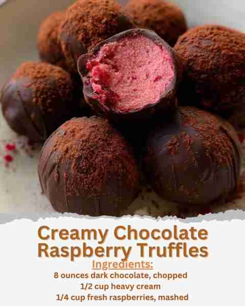 Creamy Chocolate Raspberry Truffles Ingredients: - 8 ounces dark chocolate, chopped - 1/2 cup heavy...