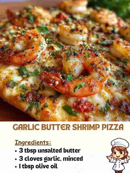 Garlic Butter Shrimp Pizza Ingredients 3 tbsp unsalted butter 3 cloves garlic, minced 1 tbsp olive...