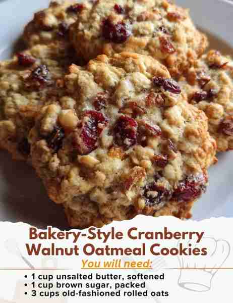 Bakery-Style Cranberry Walnut Oatmeal Cookies Ingredients: - 1 cup unsalted butter, softened - 1 cu...