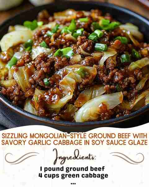 Sizzling Mongolian-Style Ground Beef with Savory Garlic Cabbage in Soy Sauce Glaze Ingredients: 1 po...