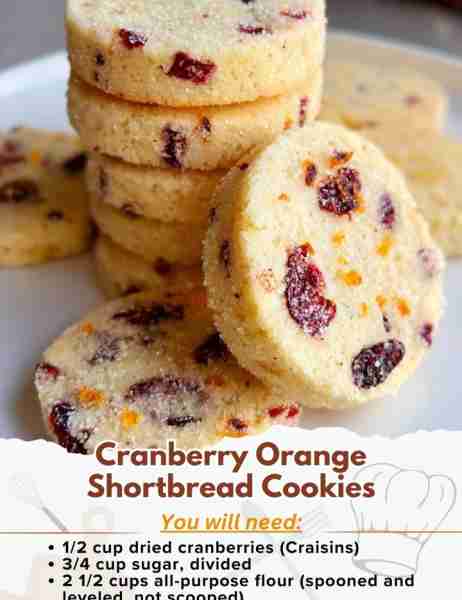 Cranberry Orange Shortbread Cookies Ingredients: - 1/2 cup dried cranberries (Craisins) - 3/4 cup su...