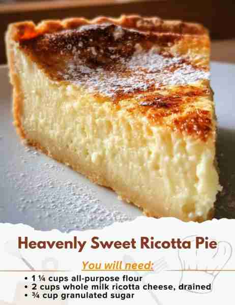 Heavenly Sweet Ricotta Pie Ingredients: - For the crust: - 1 ¼ cups all-purpose flour - ½ tsp salt -...
