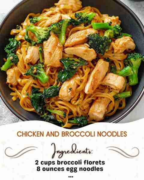 Chicken and Broccoli Noodles Ingredients: 2 cups broccoli florets 8 ounces egg noodles 1 pound bon...