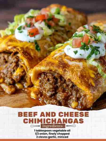 Beef and Cheese Chimichangas Ingredients: 1 tablespoon vegetable oil 1/2 onion, finely chopped 2 clo...