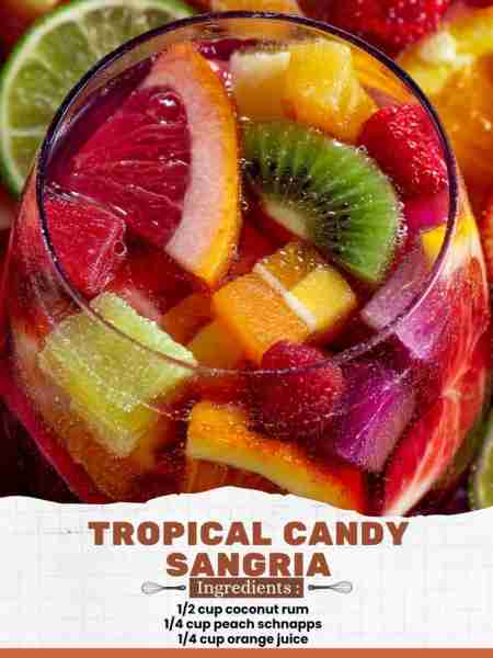 Tropical Candy Sangria Ingredients: 1/2 cup coconut rum 1/4 cup peach schnapps 1/4 cup orange juice