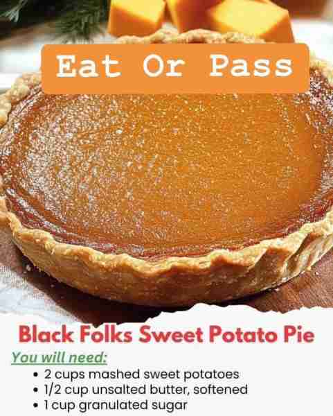 Black Folks Sweet Potato Pie Recipe 🥧 Ingredients: For the Filling: 2 cups mashed sweet potatoes (a...