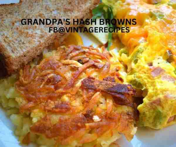 GRANDPA'S HASH BROWNS 2 1/2 cups cold, peeled boiled potatoes* 1/4 cup butter 1 small grated onion...