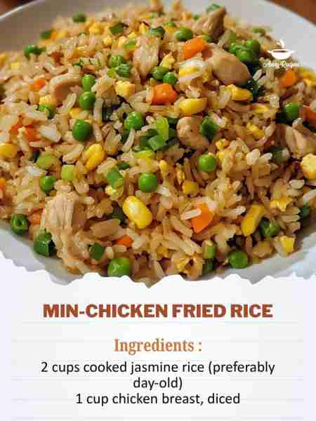 Min-Chicken Fried Rice Savory Chicken Fried Rice with a Touch of Asian Flair Ingredients: 2 cups coo...