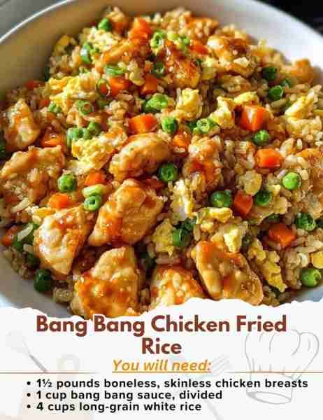Bang Bang Chicken Fried Rice Ingredients: - 1½ pounds boneless, skinless chicken breasts, cut into 1...