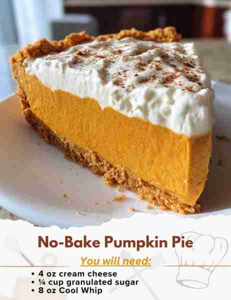 No-Bake Pumpkin Pie Ingredients: - 4 oz cream cheese - ¼ cup granulated sugar - 8 oz Cool Whip - 1 p...