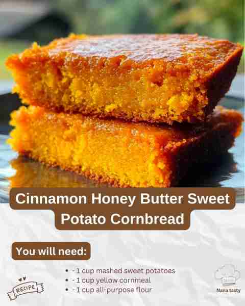 Cinnamon Honey Butter Sweet Potato Cornbread Ingredients: For the Sweet Potato Cornbread: - 1 cup ma...