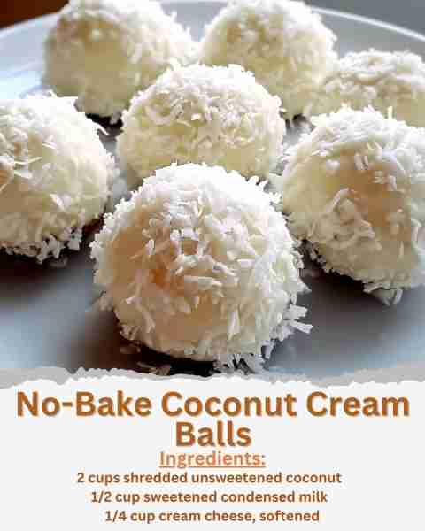No-Bake Coconut Cream Balls Ingredients: - 2 cups shredded unsweetened coconut - 1/2 cup sweetened c...