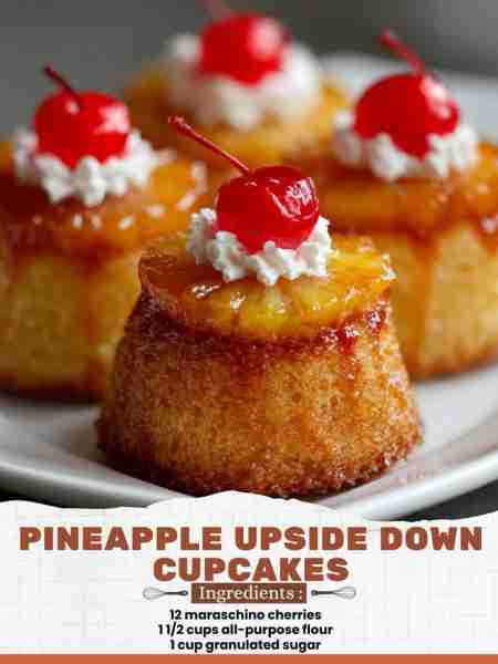 Pineapple Upside Down Cupcakes Ingredients: 12 maraschino cherries 1 1/2 cups all-purpose flour 1 cu...