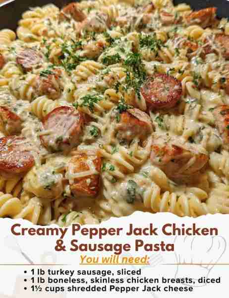 Creamy Pepper Jack Chicken & Sausage Pasta Ingredients: - 1 lb turkey sausage, sliced - 1 lb boneles...