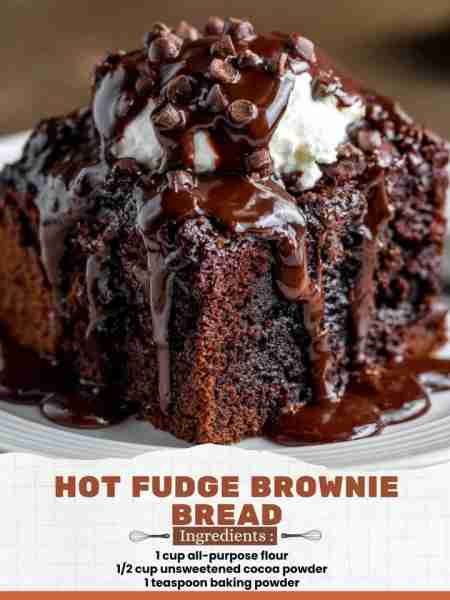 Hot Fudge Brownie Bread Ingredients: 1 cup all-purpose flour 1/2 cup unsweetened cocoa powder 1 teas...